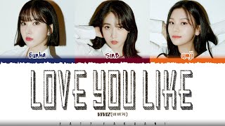 VIVIZ (비비지) - 'LOVE YOU LIKE' Lyrics [Color Coded_Han_Rom_Eng]