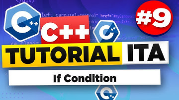 C++ Tutorial Per Principianti #9 ITA Condizione Se (If Condition)