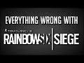 Everything Wrong with Rainbow Six Siege