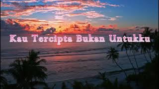 Kau Tercipta Bukan Untukku - Musik instrumen 2023#instrumental