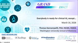 ENACT Grand Rounds 3-16-2026: Everybody is ready for clinical AI. except...
