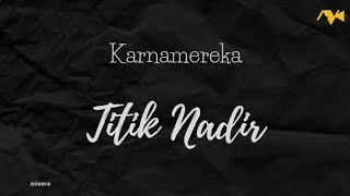 Karnamereka - Titik Nadir | Karaoke