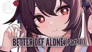 |[Nightcore]|→BETTER OFF Alone Pt. III←Lyrics (Alan Walker, Dash Berlin & Vikkstar Switching Vocals)