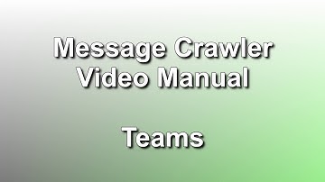 Microsoft Teams // Message Crawler Video Manual