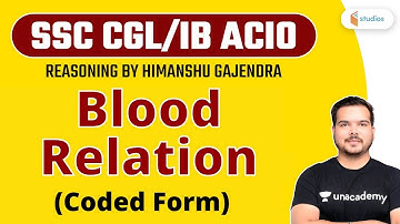 3:30 PM - SSC CGL/IB ACIO | Reasoning by Himanshu Gajendra | Blood Relation (Coded Form)