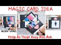 Thiệp Ảo Thuật Xoay Biến Ảnh/ Magic Card Idea - NGOC VANG