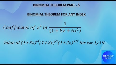 JEE Mains & Advanced| Binomial Theorem For Any Index | Binomial Theorem-5