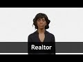 How to pronounce REALTOR in American English