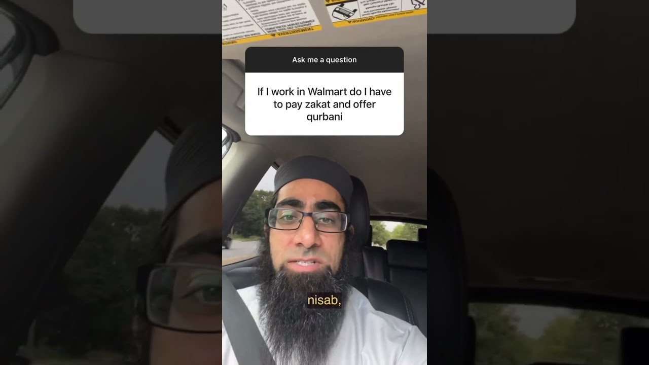 If I work in Walmart do I have to pay zakat and offer qurbani?
