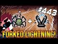Forked Lightning! - The Binding Of Isaac: Afterbirth+ #443