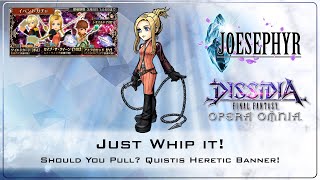 Just Whip It! Should You Pull Heretic Quistis Banner! Dissidia Final Fantasy Opera Omnia