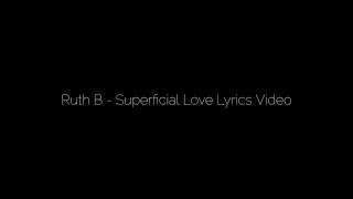 Ruth B - Superficial Love Cover by Toby Randall (Lyrics Video)