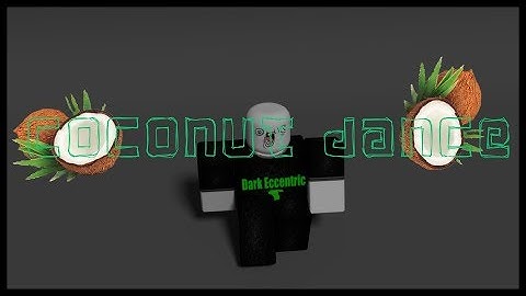 Roblox Script Showcase Episode#735/Coconut Dance