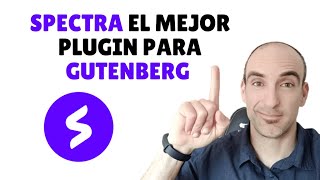 SPECTRA |  El mejor plugin para GUTENBERG 🔧