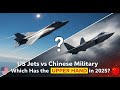 US Jets vs Chinese Military Which Has the UPPER HAND in 2025?