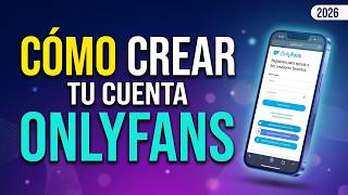 Como abrir cuenta de OnlyFans y Verificarla en 2026