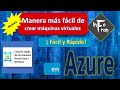 Con UN SOLO CLIC crea tu MAQUINA VIRTUAL en Azure, más fácil que nunca.