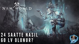 24 Saatte Nasıl 60 Level Olunur? - New World