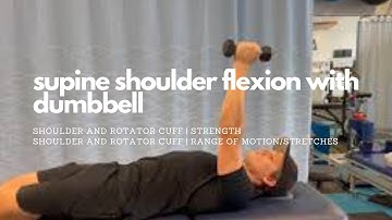 Supine Shoulder Flexion with Dumbbell