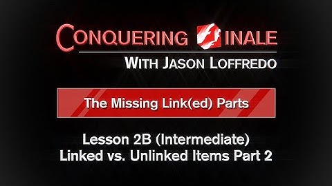23-2B Linked vs. Unlinked Items Part 2 (Intermediate)