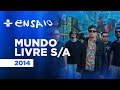 Ensaio | Mundo Livre S/A | 19/10/14