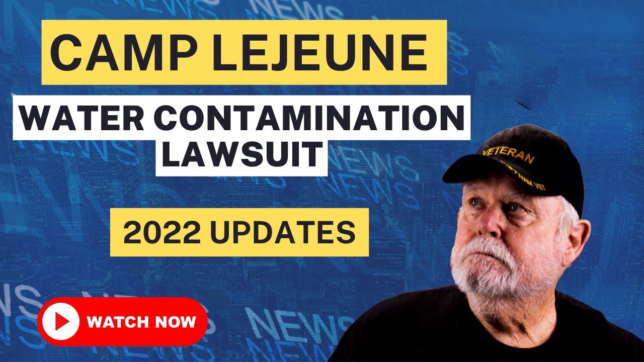 Camp Lejeune Water Contamination Lawsuit Latest Update YouTube