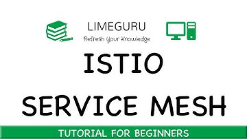 Istio Service Mesh Tutorial For Beginners | Learn Istio Service Mesh In 30 Minutes