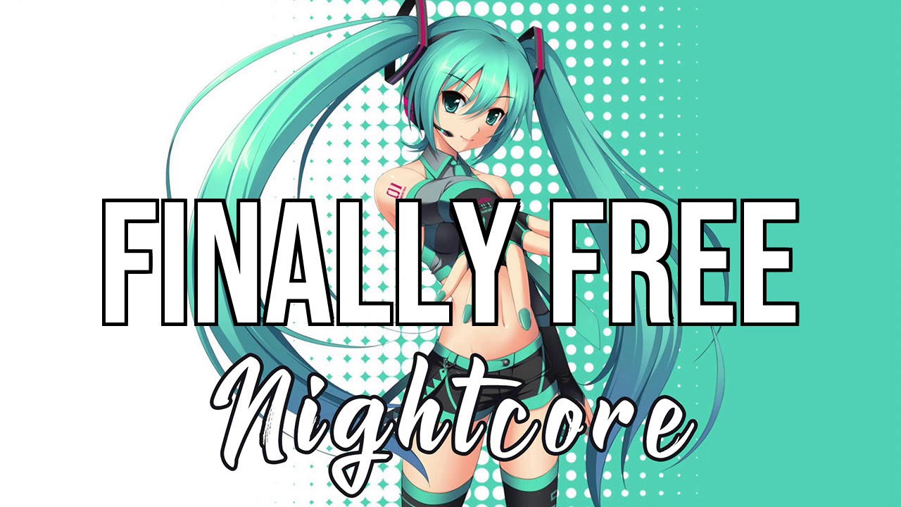 (NIGHTCORE) Finally Free - From