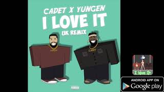 Cadet X Yungen - I Love It ( Kanye West \& Lil Pump) Uk Remix