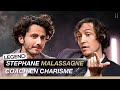 CE SUPER COACH EN CHARISME APPREND À GUILLAUME À DEVENIR CHARISMATIQUE (STÉPHANE MALASSAGNE)