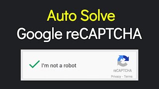 How To Auto Solve reCAPTCHA (2023) || Google reCAPTCHA Bypass