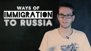 IMMIGRATION TO RUSSIA
