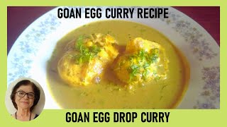 Goan Egg Curry With Coconut Milk / Grandma's Goan Egg Drop Curry / Goan Egg Curry