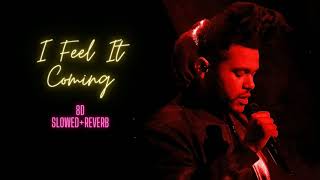 The Weeknd - I Feel It Coming | 8D Slowed+Reverb | Spacy Verb | Use 🎧