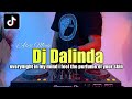 DJ DALINDA OLD SLOW REMIX EVERYNIGHT IN MY MIND VIRAL TIKTOK FULL BASS