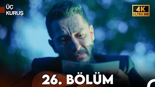 Üç Kuruş 26. Bölüm (4K)