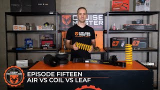 cruisemasterclass - ep. 15 air vs coil vs leaf springs