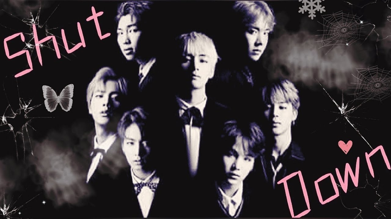 BLACKPINK 'SHUT DOWN' FT. BTS「FMV」#shutdown