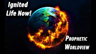 "Ignited Life Now!" Prophetic Worldview with Donna Howell