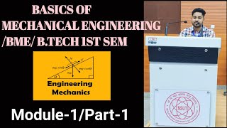 Basics of Mechanical Engineering / BME/ Engineering Mechanical/Unit 1/Part-1