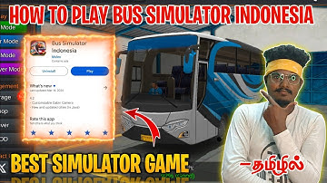 How To Play Bus Simulator Indonesia Game Tamil | Bus Simulator Indonesia | Best Simulator Game Tamil
