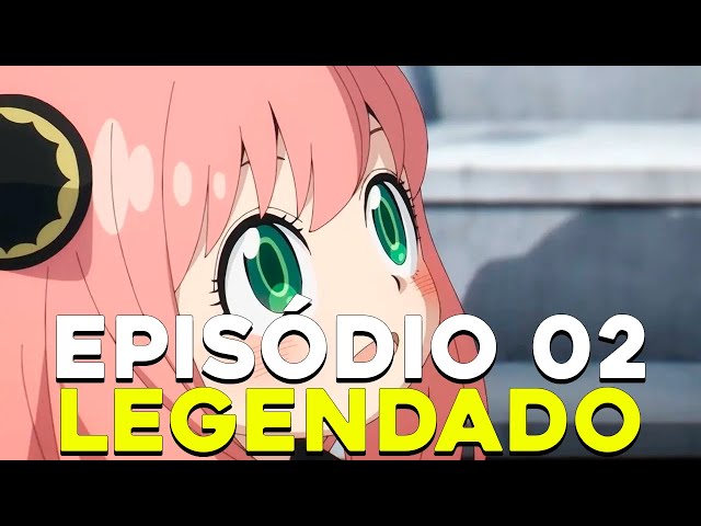 SPY x FAMILY EP 2 LEGENDADO PT-BR