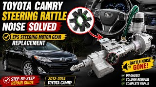 Toyota Camry Steering Rattle Noise Solved | EPS Steering Motor Gear Replacement | Step-by-Step