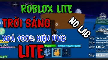 GIẢM LAG ROBLOX FIX LAG ROBLOX LITE GIẢM DUNG LƯỢNG XOÁ HIỆU ỨNG SIÊU MƯỢT
