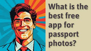 What is the best free app for passport photos? screenshot 4