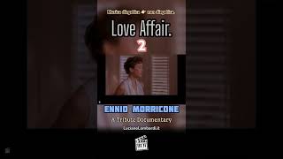 Ennio Morricone. Love Affair. Transizione da musica diegetica a musica non diegetica.