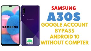 Samsung A30s Google Account Bypass | A307fn FRP Android 10 Without Computer june 2020 Patch