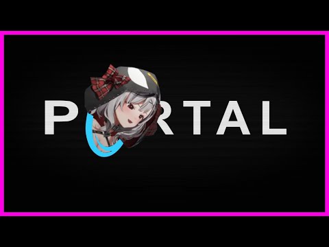 PonXtal - Sakamata Chloe plays Portal [Hololive]