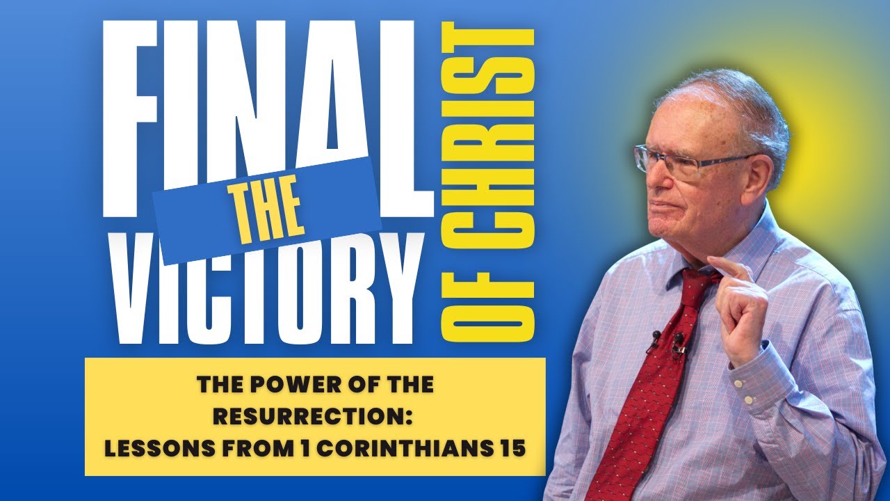 Окончательная победа Христа | Сила воскресения: уроки из 1 Коринфянам 15 (Web