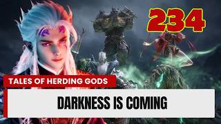 💥Tales Of Herding Gods Episode 234. Darkness Is Coming. #talesofherdinggods